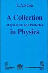 A collection of questions and problems in physics by LA Sena