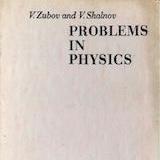 Problems in Physics by Zubov and Shalnov