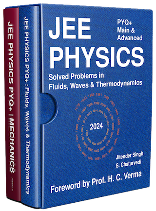 JEE Physics Solved Problems in Fluids, Waves and Thermodynamics by Jitender Singh and Shraddhesh Chaturvedi