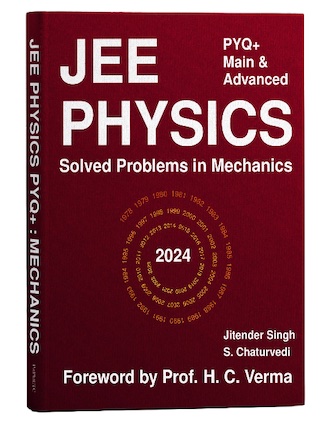 JEE Physics Solved Problems in Mechanics by Jitender Singh and Shraddhesh Chaturvedi
